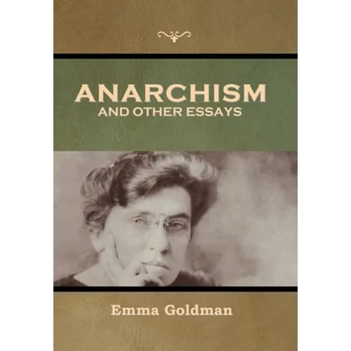 Anarchism and Other Essays - Hardcover