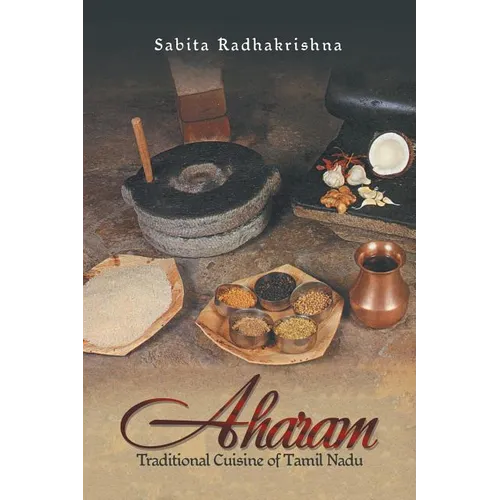 Aharam: Traditional Cuisine of Tamil Nadu - Paperback