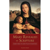 Mary Revealed in Scripture: Mary's Role In God's Plan of Salvation - Paperback