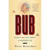 Bub: Essays from Just North of Nashville - Paperback
