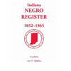 Indiana Negro Register, 1852-1865 - Paperback