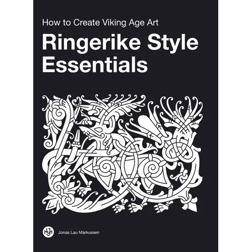 Ringerike Style Essentials: How to Create Viking Age Art - Hardcover