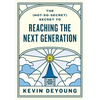 The (Not-So-Secret) Secret to Reaching the Next Generation - Paperback