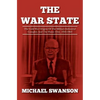 The War State: The Cold War Origins Of The Military-Industrial Complex And The Power Elite, 1945-1963 - Paperback