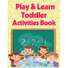 Play And Learn Toddler Activities Book - Paperback
