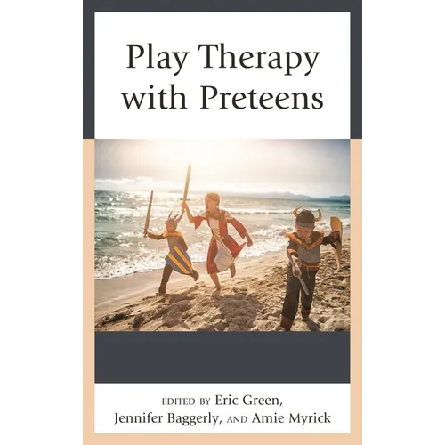 Play Therapy with Preteens - Paperback