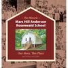 The Historic Mars Hill Anderson Rosenwald School - Hardcover