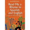 Read Me a Rhyme in Spanish and English/Leame Una Rima En Espanol E Ingles - Paperback