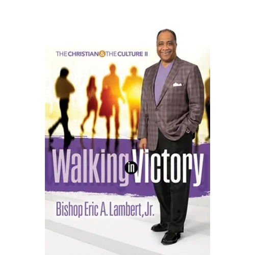 Walking in Victory: The Christian and the Culture II - Paperback