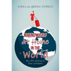 Making Myself at Home in the World: My Life's Journey on Four Continents - Paperback