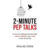 2-Minute Pep Talks: 67 Jolts of Inspiration for More Hope, Comfort, and Love in Any Situation - Paperback