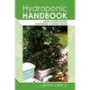 Hydroponic Handbook: How Hydroponic Growing Systems Work - Paperback