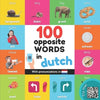 100 opposite words in dutch: Bilingual picture book for kids: english / dutch with pronunciations - Paperback