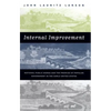 Internal Improvement: National Public Works and the Promise of Popular Government in the Early United States - Paperback