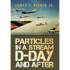 Particles in a Stream D-Day and After - Hardcover
