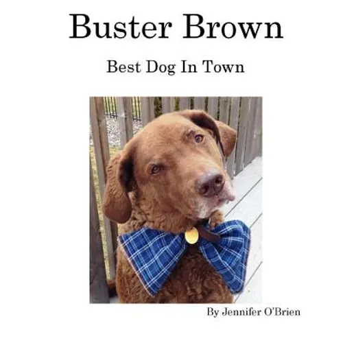 Buster Brown: Best Dog In Town - Paperback