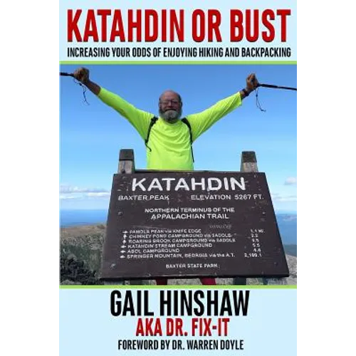 Katahdin or Bust: Increasing Your Odds of Enjoying Hiking and Backpacking - Paperback