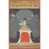 Christian and Oriental Philosophy of Art - Paperback