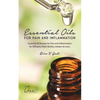 Essential Oils for Pain and Inflammation: Essential Oil Recipes for Pain and Inflammation for Diffusers, Roller Bottles, Inhalers & More. - Paperback
