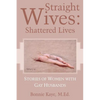 Straight Wives: Shattered Lives - Paperback