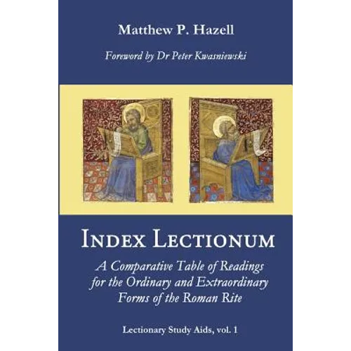 Index Lectionum: A Comparative Table of Readings for the Ordinary and Extraordinary Forms of the Roman Rite - Paperback
