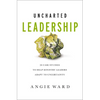 Uncharted Leadership: 20 Case Studies to Help Ministry Leaders Adapt to Uncertainty - Paperback