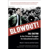 Blowout!: Sal Castro and the Chicano Struggle for Educational Justice - Paperback
