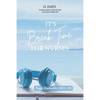 It's BreakTime For Nurses - Paperback
