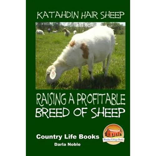 Katahdin Hair Sheep - Raising a Profitable Breed of Sheep - Paperback