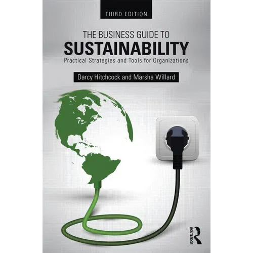 The Business Guide to Sustainability: Practical Strategies and Tools for Organizations - Paperback