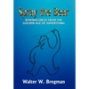 Spray the Bear: Reminiscences From the Golden Age of Advertising - Hardcover