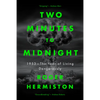 Two Minutes to Midnight: 1953 - The Year of Living Dangerously - Hardcover