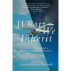 What We Inherit: A Secret War and a Family's Search for Answers - Hardcover