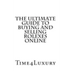 The Ultimate Guide to Buying and Selling Rolexes Online - Paperback