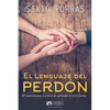 El Lenguaje del Perdón: El Matrimonio Es El Arte de Aprender a Vivir Juntos - Paperback