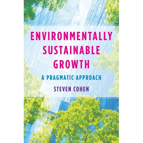 Environmentally Sustainable Growth: A Pragmatic Approach - Paperback