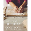From Scratch Holiday Cookbook - Featuring Einkorn Flour: Easy to Make, Delicious Holiday Recipes - Paperback