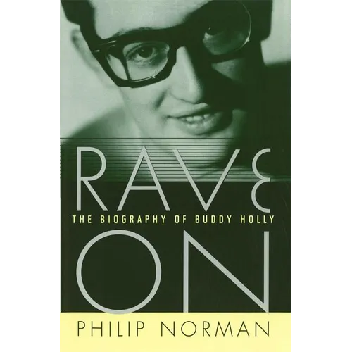 Rave on: The Biography of Buddy Holly - Paperback