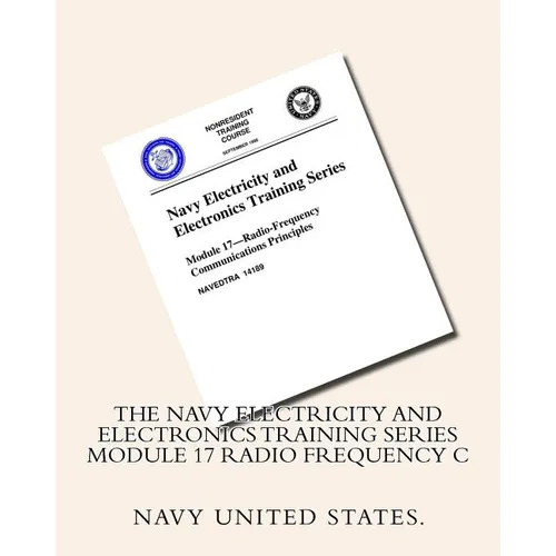 The Navy Electricity and Electronics Training Series Module 17 Radio Frequency C - Paperback