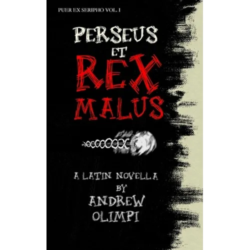 Perseus et Rex Malus: A Latin Novella - Paperback