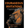 Courageous Invitations: How to be your best self and succeed through self-disruption - Paperback