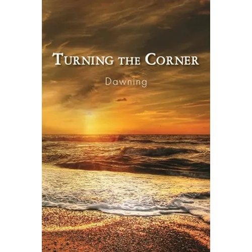 Turning the Corner: Dawning - Paperback