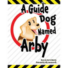 A Guide Dog Named Arby - Paperback