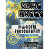 Snap Happy: Mindful Photography For Kids - Paperback