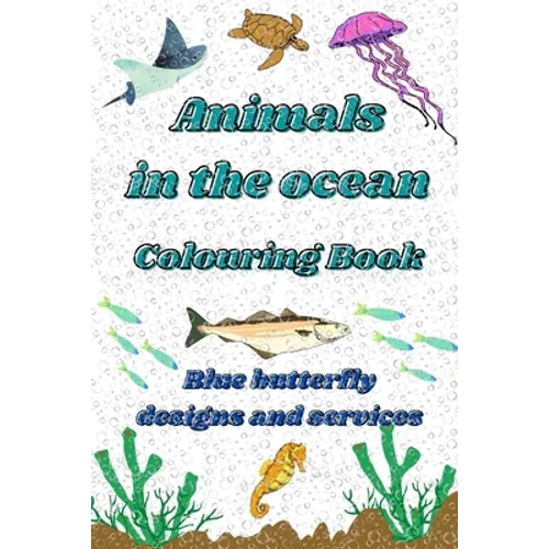 Animals in the ocean: Animals in the ocean colouring book for adults - Paperback