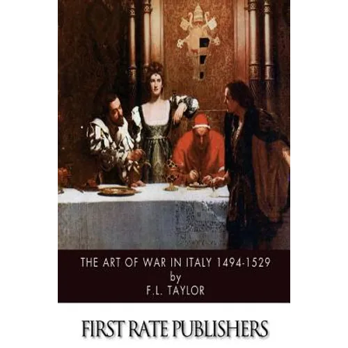 The Art of War in Italy 1494-1529 - Paperback