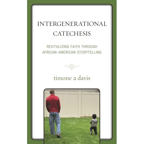 Intergenerational Catechesis: Revitalizing Faith Through African-American Storytelling - Paperback