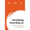 Developing Direct Reports: Taking the guesswork out of leading leaders - Paperback