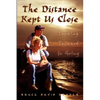 The Distance Kept Us Close: Looking Forward to Going Back - Paperback