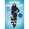 Over the Top: My Story - Paperback